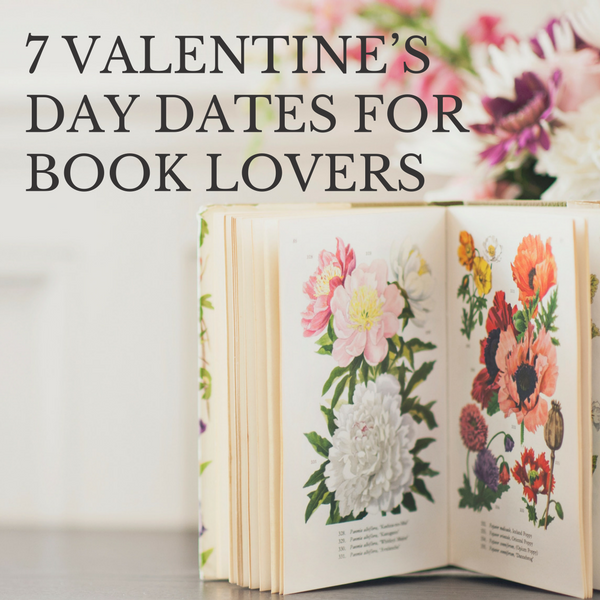 7 Valentine’s Day Dates for Book Lovers