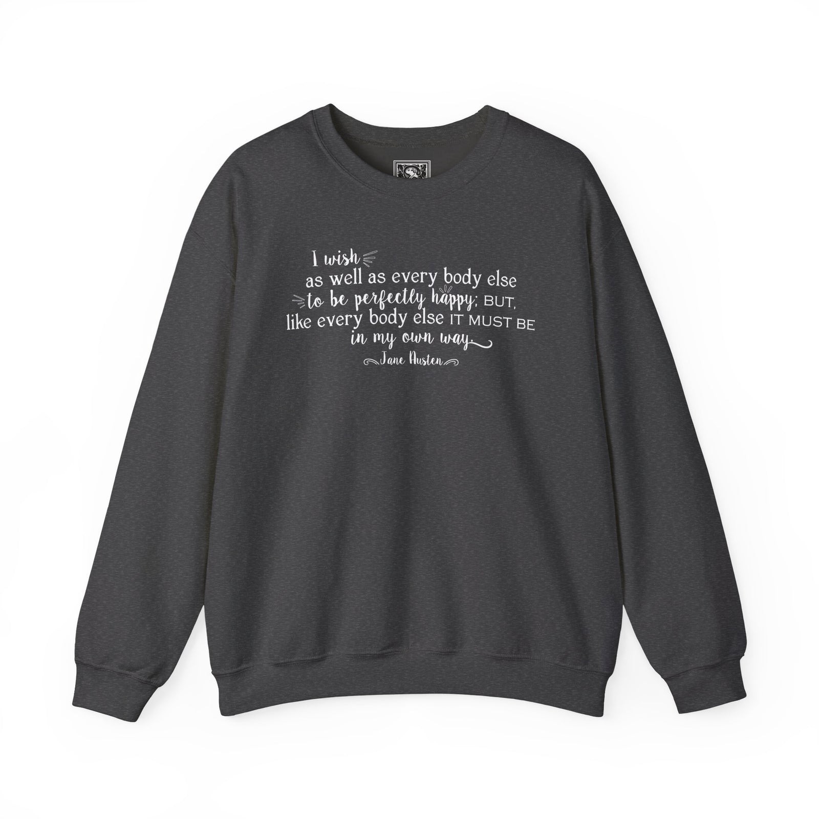 Jane Austen Quote Sweatshirt