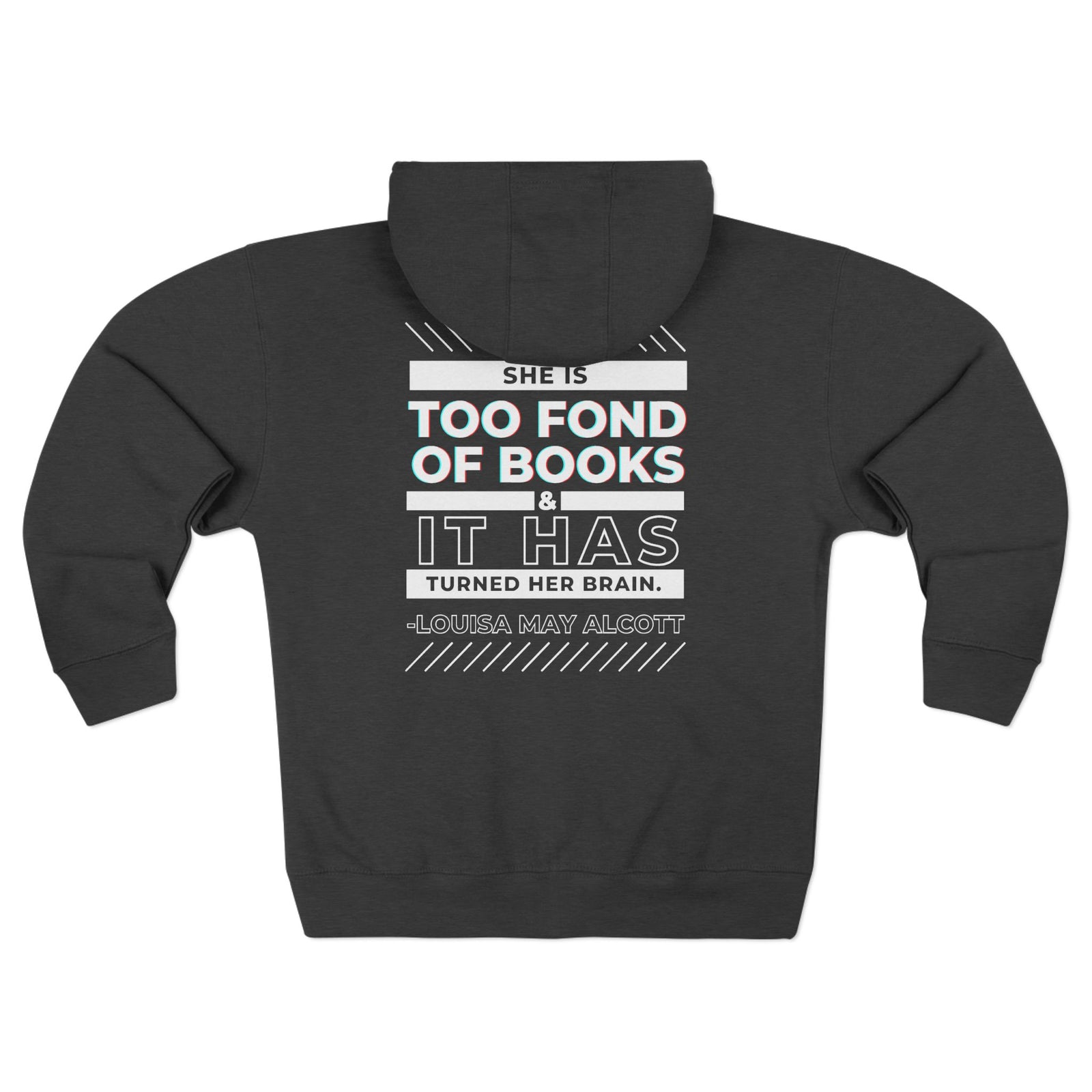 Louisa May Alcott Quote Full Zip Hoodie