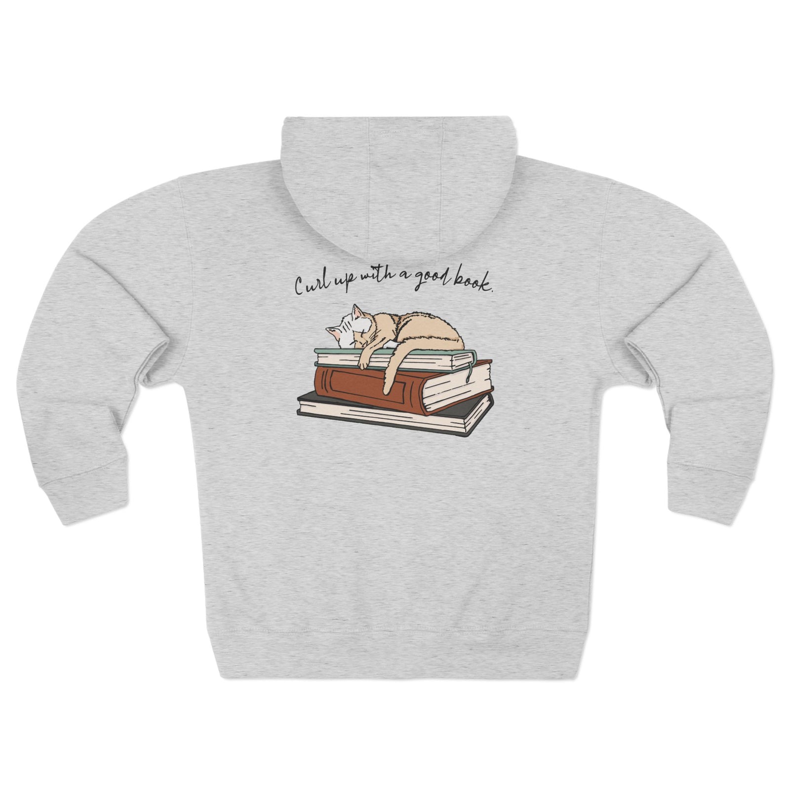 Curl Up With a Good Book Full Zip Hoodie