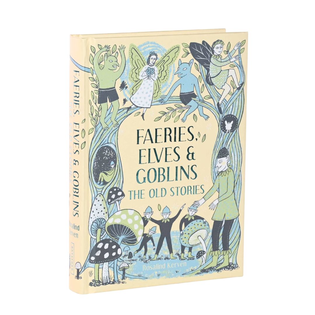 Faeries, Elves and Goblins - The Old Stories And Fairy Tales