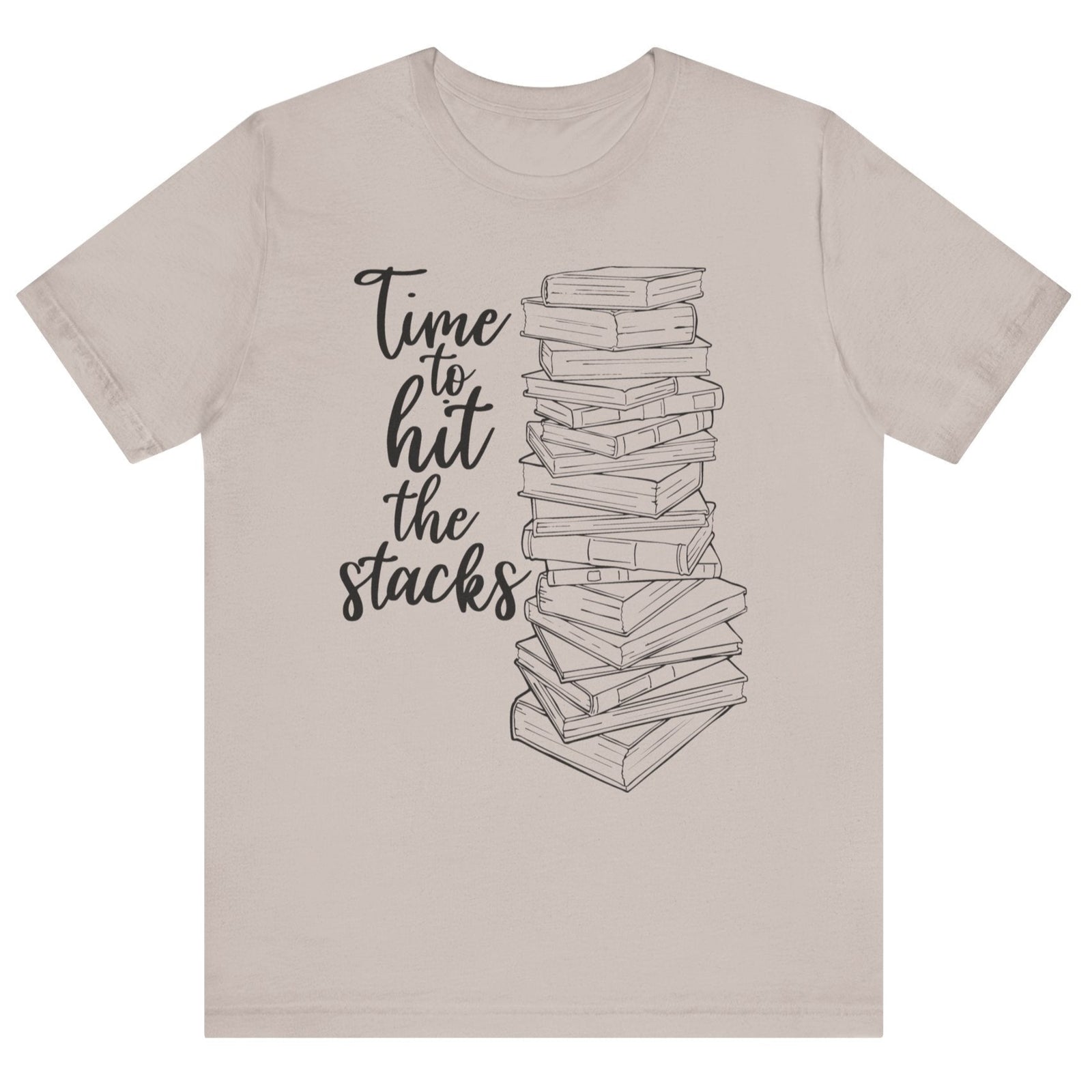 Time to Hit the Stacks Unisex Tee