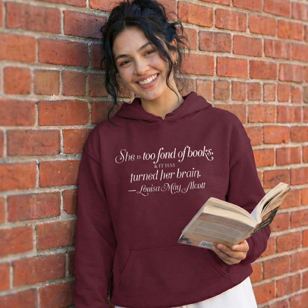 Louisa May Alcott Quote Hoodie