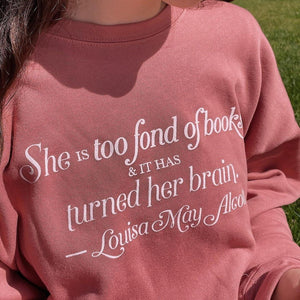 Louisa May Alcott Quote Sweatshirt