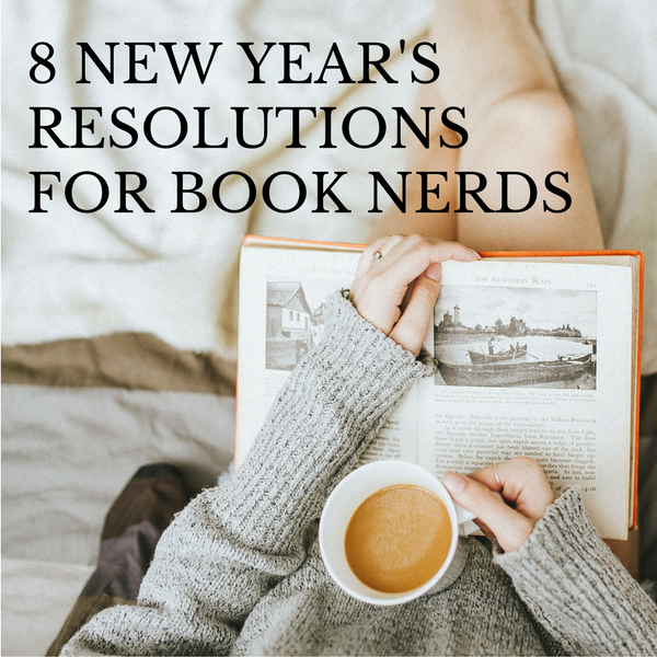 8 New Year’s Resolutions for Book Nerds