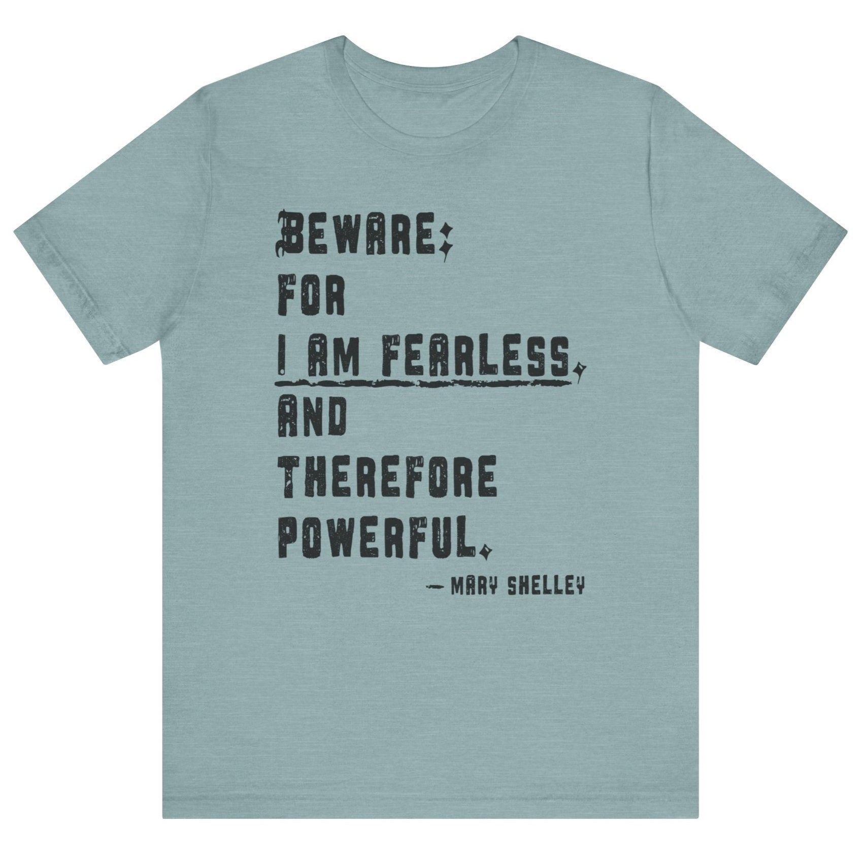 Mary Shelley Quote Unisex Tee