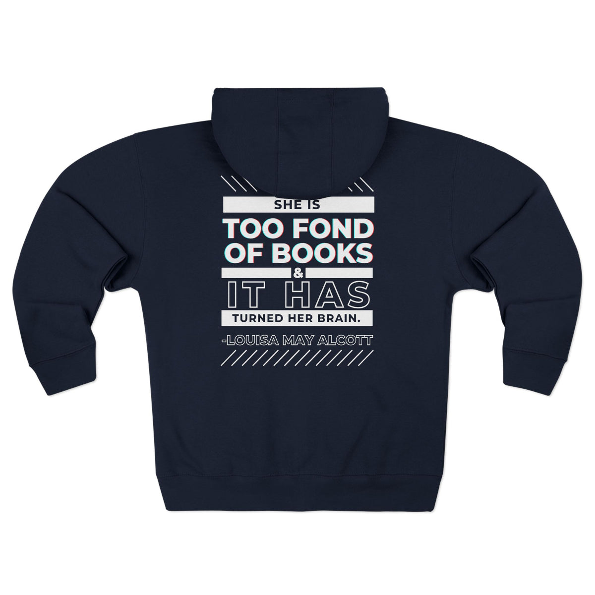 Louisa May Alcott Quote Full Zip Hoodie