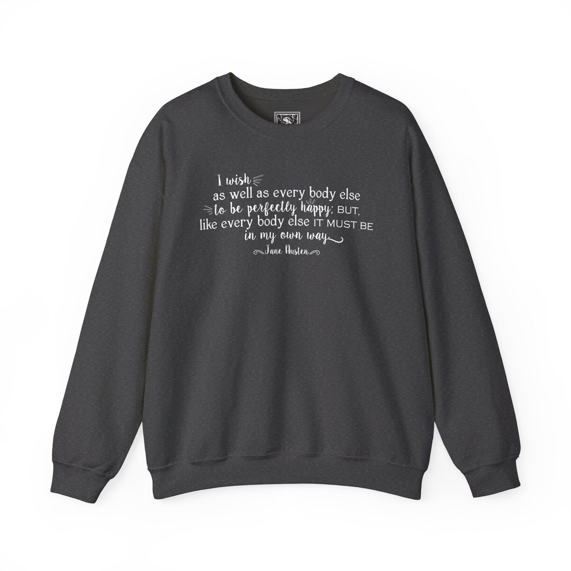 Jane Austen Quote Sweatshirt