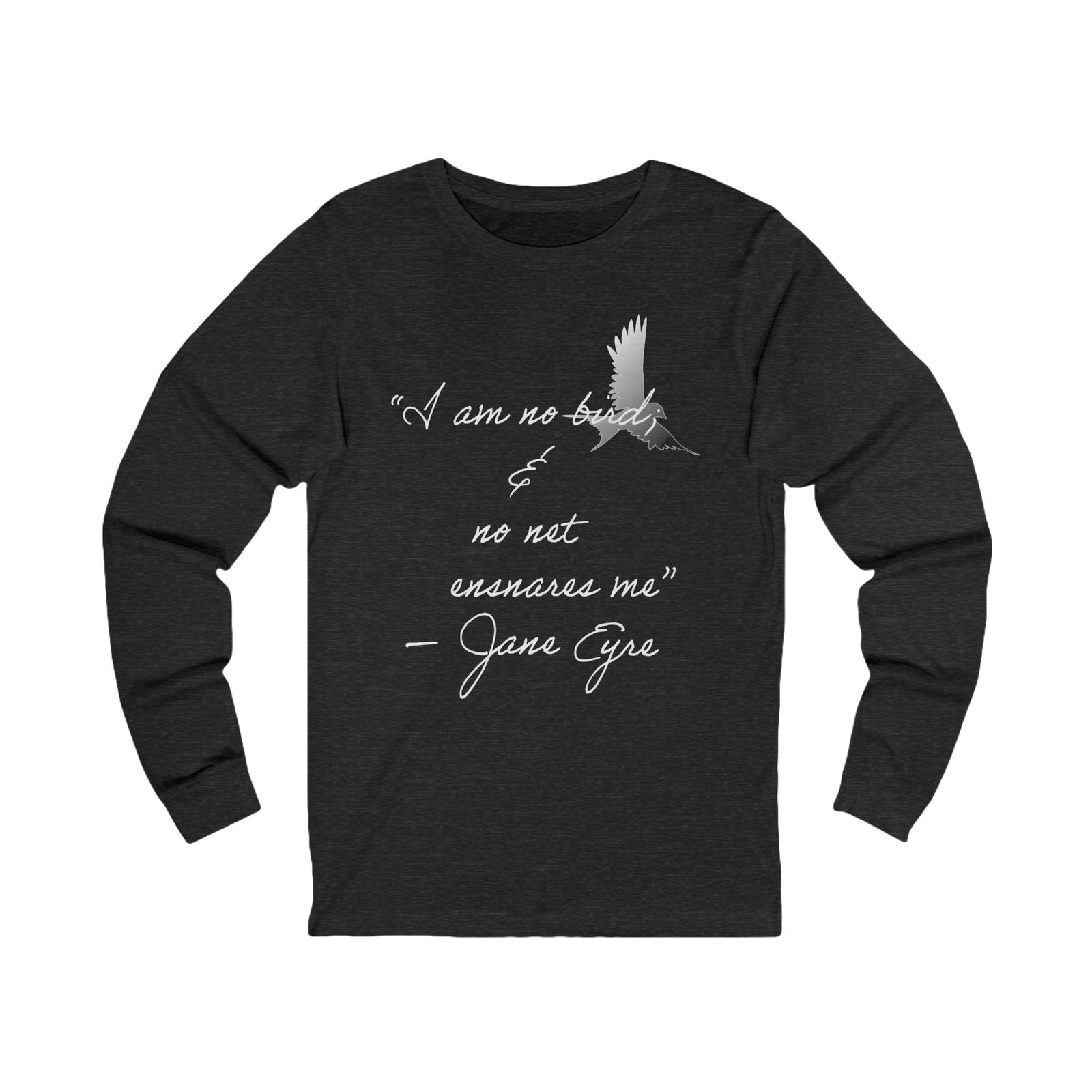 Jane Eyre Quote Unisex Long Sleeve Tee