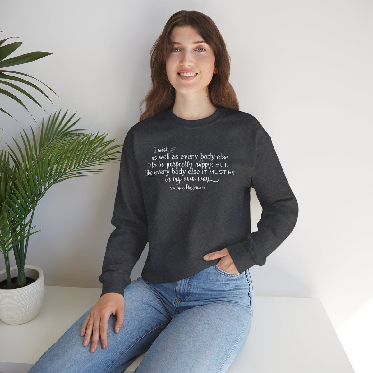 Jane Austen Quote Sweatshirt