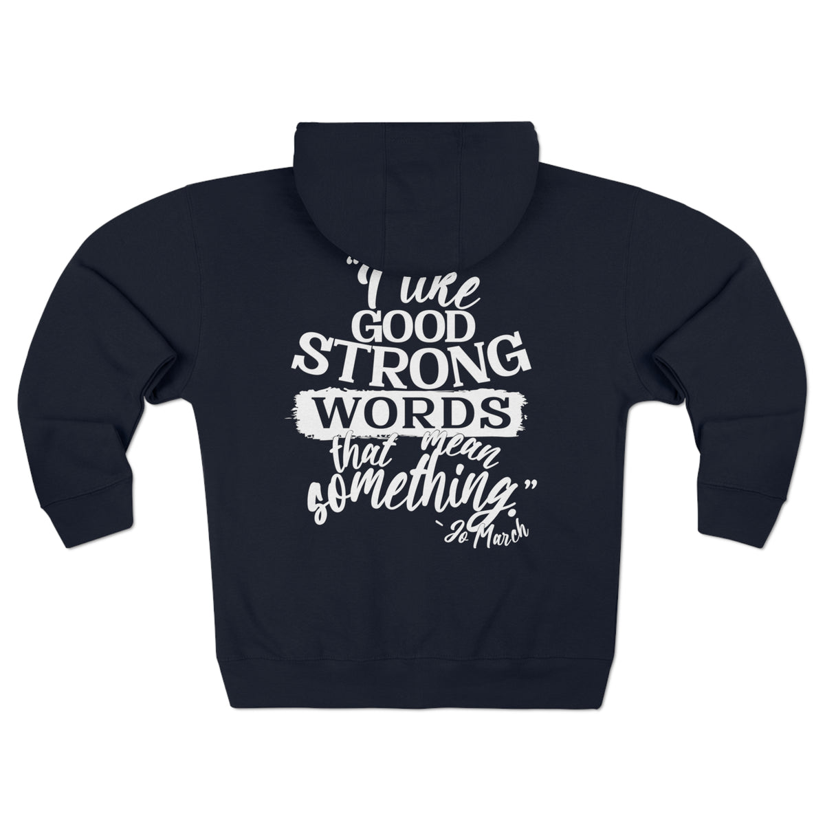 Jo March Quote Full Zip Hoodie