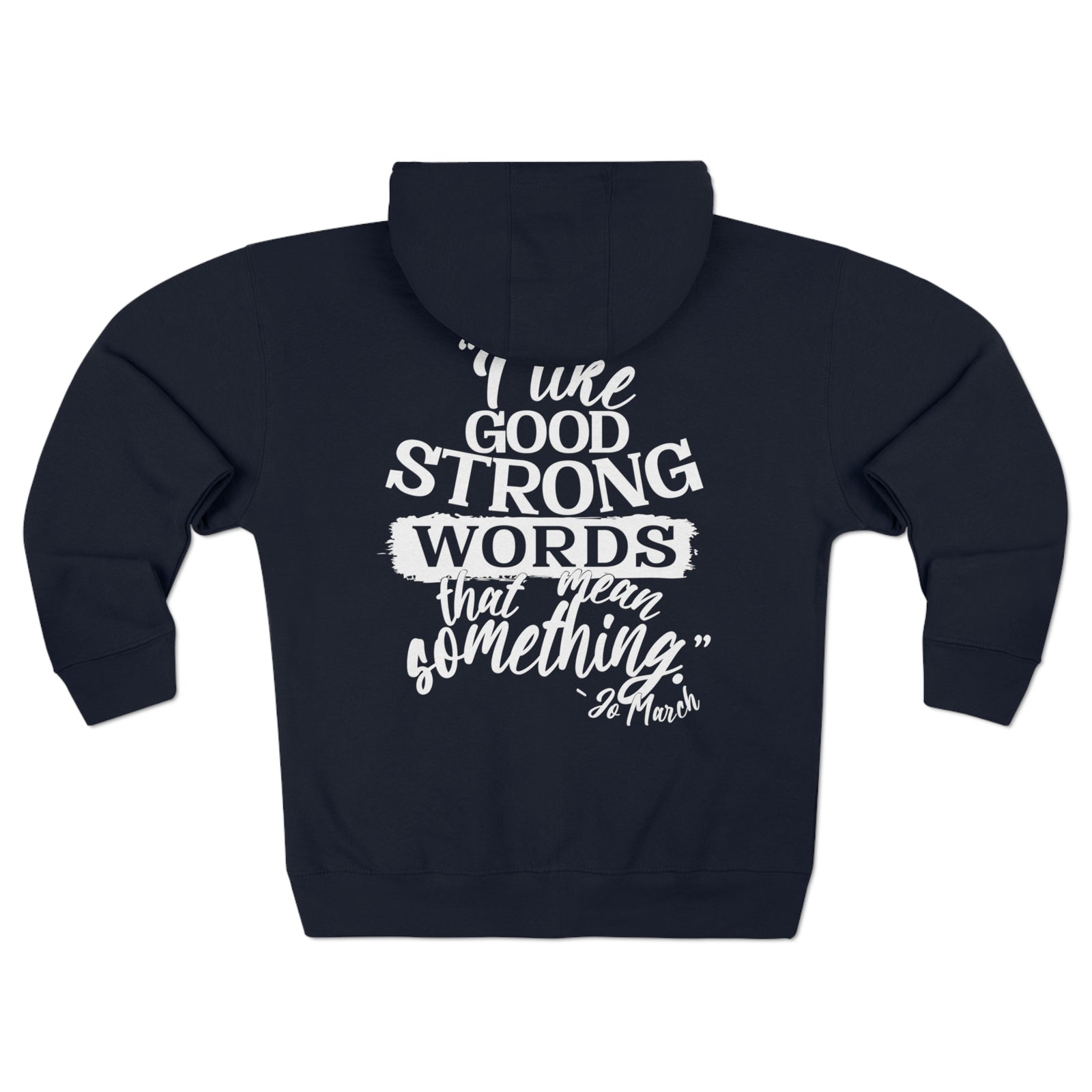 Jo March Quote Full Zip Hoodie