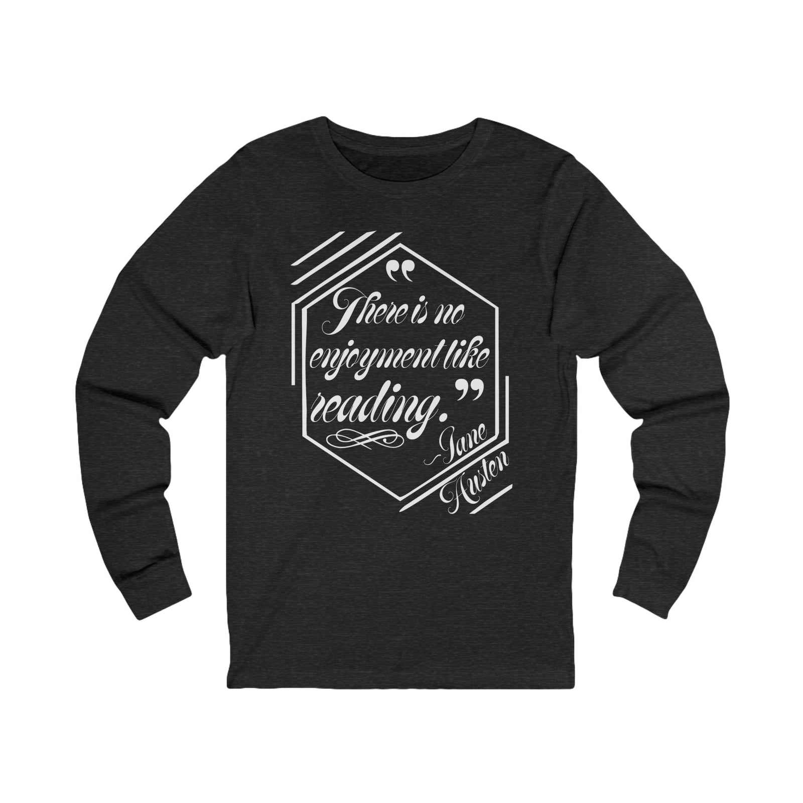 Jane Austen Quote Unisex Long Sleeve Tee
