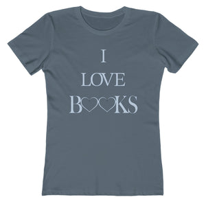 I Love Books Women's Tee [Newsletter Exclusive]