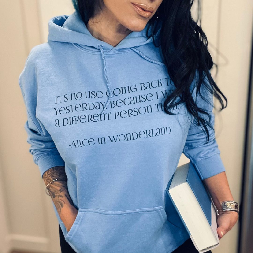 Alice in Wonderland Quote Hoodie